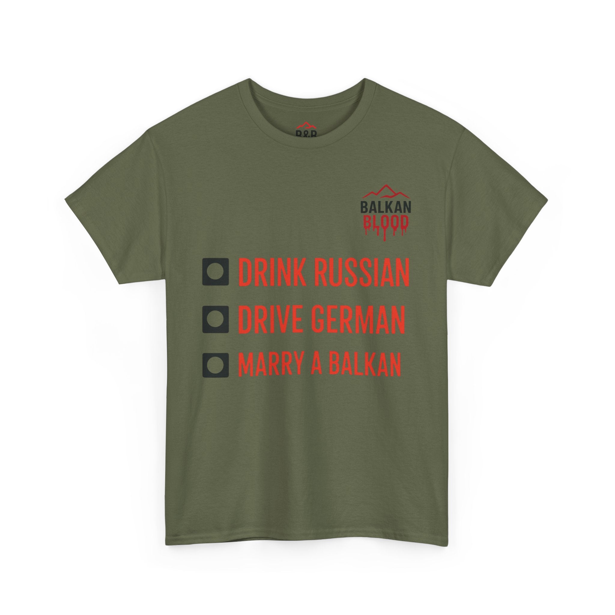 Balkan Pride Unisex Heavy Cotton Tee - Drink Russian, Drive German, Marry a Balkan